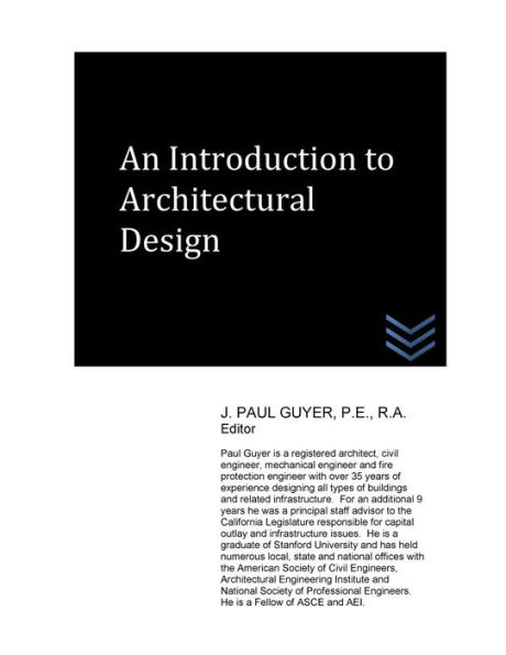 An Introduction to Architectural Design by J. Paul Guyer, Paperback ...