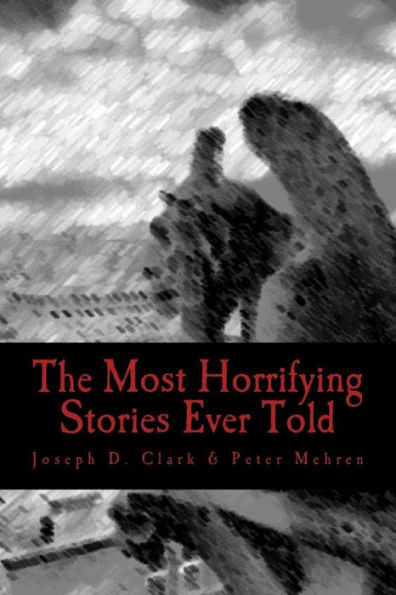 The Most Horrifying Stories Ever Told