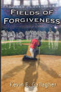 Fields of Forgiveness