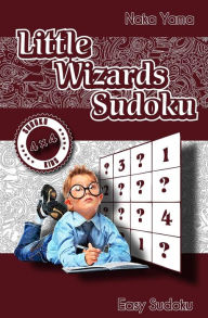 Title: Little Wizards Sudoku: Easy Sudoku, Author: Len Grossman