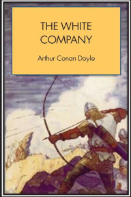 Title: The White Company, Author: Arthur Conan Doyle