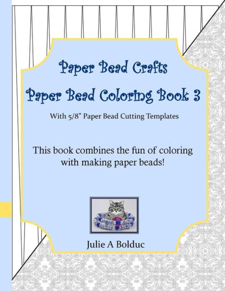 Paper Bead Crafts Paper Bead Coloring Book 3: With 5/8" Paper Bead Cutting Templates