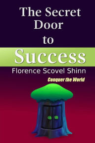 Title: The Secret Door to Success, Author: Florence Scovel Shinn