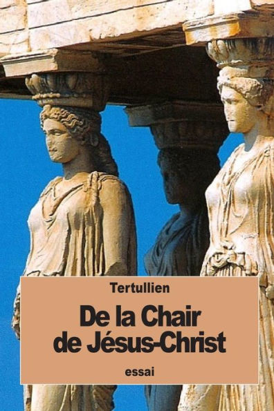 De la Chair de Jï¿½sus-Christ