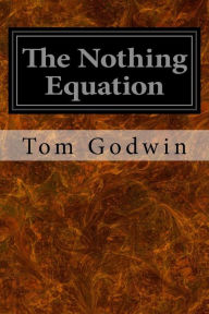 Title: The Nothing Equation, Author: Tom Godwin