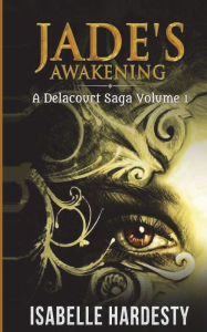 Title: Jade's Awakening, Author: Isabelle Hardesty