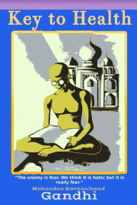 Title: Key to Health, Author: Mohandas Karamchand Gandhi
