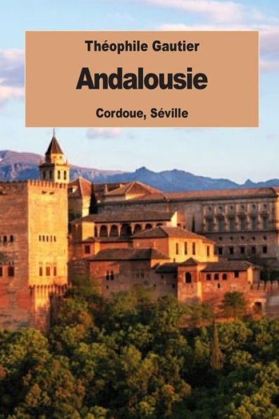 Andalousie: Cordoue, Sï¿½ville