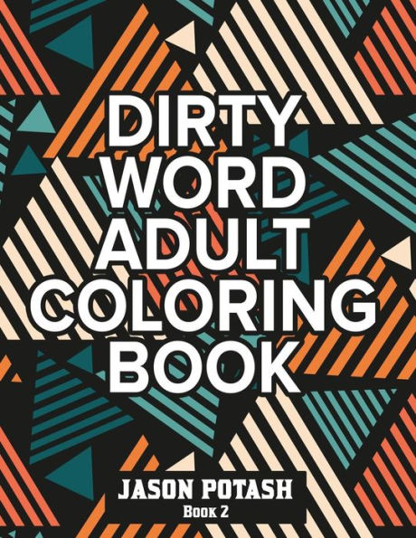 Dirty Word Adult Coloring Book ( Vol. 2)