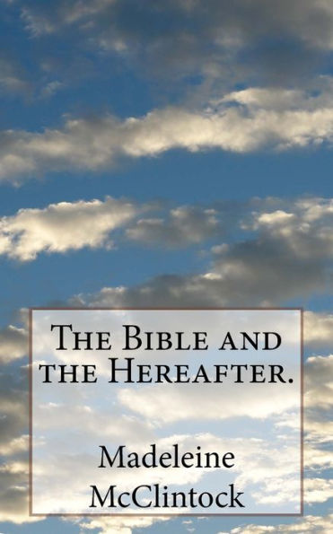 The Bible and the Hereafter.