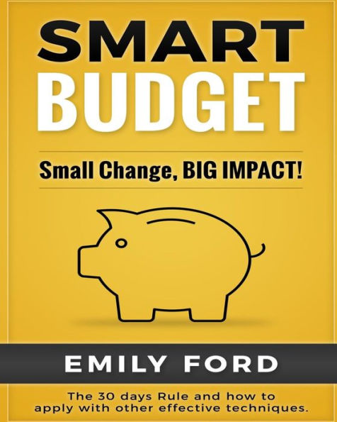 Smart Budget: Small Change, BIG IMPACT!