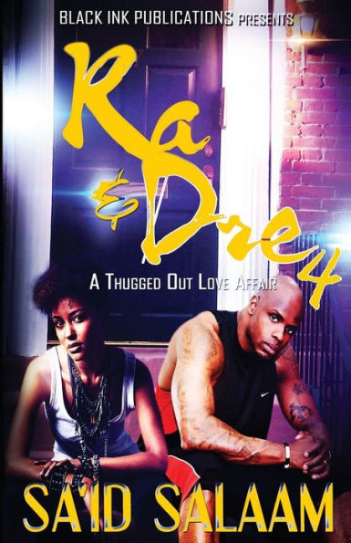 Ra & Dre 4: A Thugged Out Love Affair