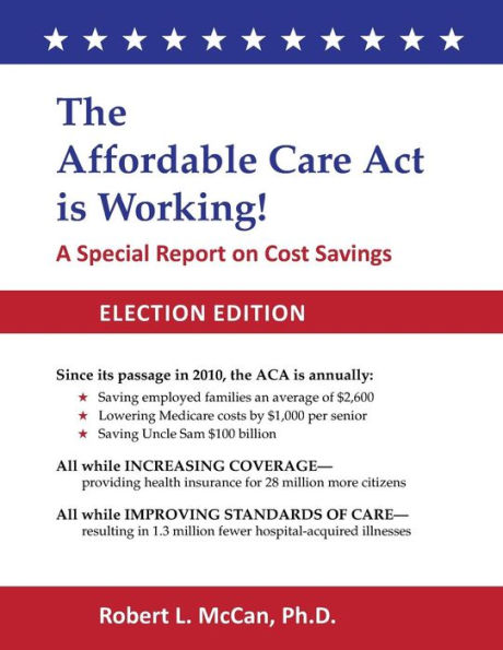 The Affordable Care Act is Working: A Special Report on Cost Savings