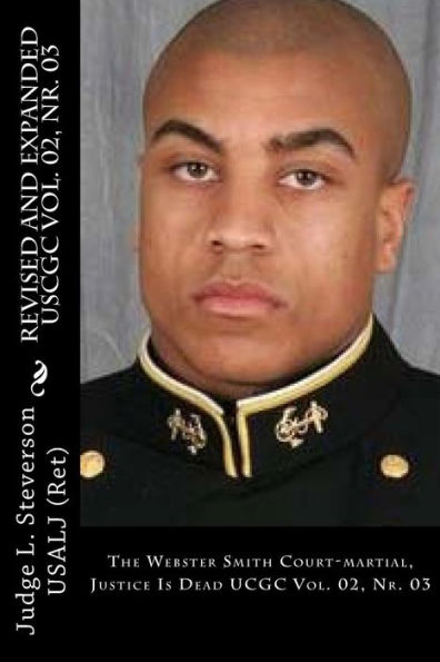 The Webster Smith Court-martial, Justice Is Dead: UCGC Vol. 02, Nr. 03