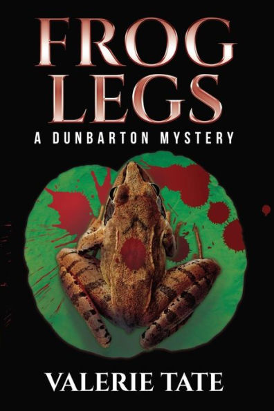 Frog Legs: A Dunbarton Mystery