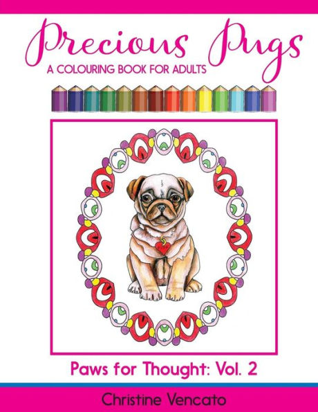 Precious Pugs: A Lap Dog Colouring Book for Adults