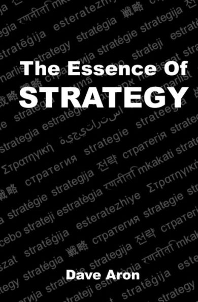 The Essence of Strategy