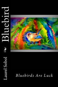 Title: Bluebird, Author: Laurel M. Sobol