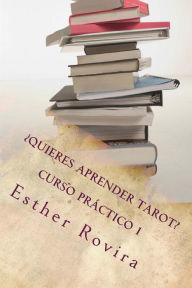 Title: ï¿½Quieres aprender Tarot?: Tarot y sus secretos, Author: Esther Rovira Primo