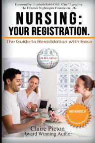 Title: Nursing: Your Registration.: The Guide to Revalidation with Ease., Author: Claire Picton