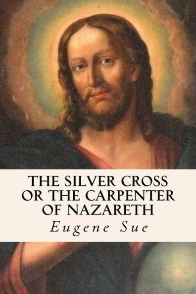 The Silver Cross or Carpenter of Nazareth