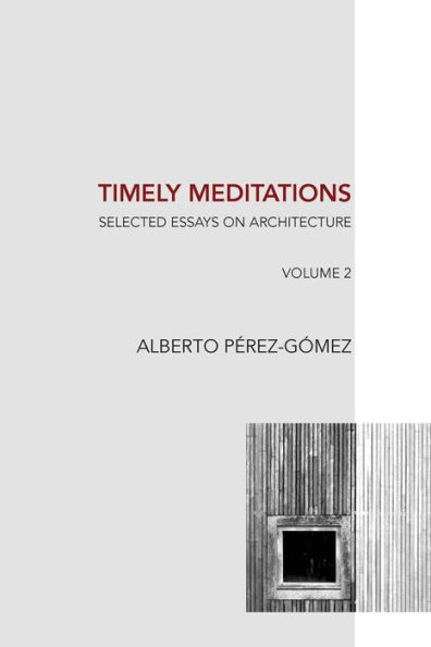 Timely Meditations, vol.2: Architectural Philosophy and Hermeneutics