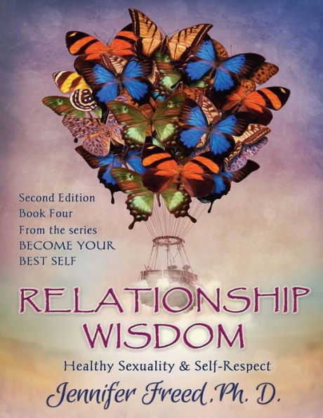 Relationship Wisdom: Healthy Sexuality & Self-Respect