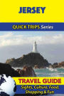Jersey Travel Guide (Quick Trips Series): Sights, Culture, Food, Shopping & Fun