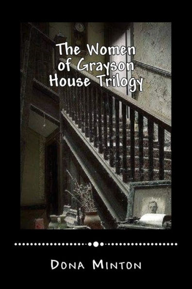 The Women of Grayson House Trilogy