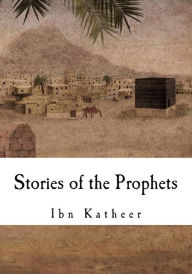 Title: Stories of the Prophets, Author: Ibn Katheer