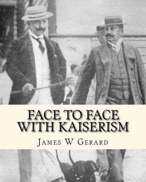 Face to Face with Kaiserism