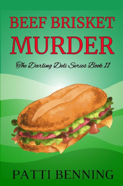 Beef Brisket Murder: Book 11 in The Darling Deli Series