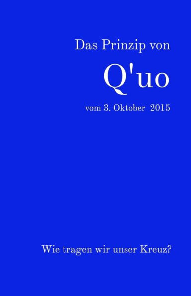 Das Prinzip von Q'uo vom 3. Oktober 2015: Wie tragen wir unser Kreuz?