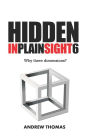 Hidden In Plain Sight 6: Why Three Dimensions?