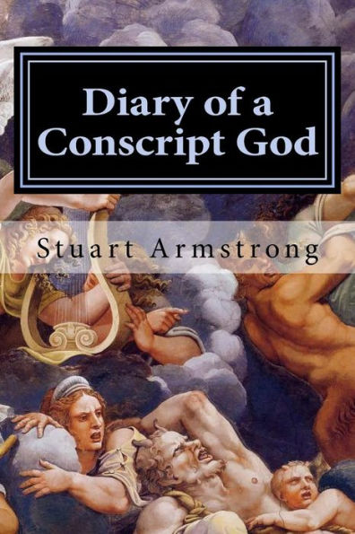 Diary of a Conscript God: If you were a god, could you do better?