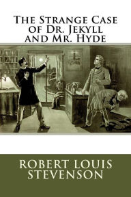 Title: The Strange Case of Dr. Jekyll and Mr. Hyde: (Mockingbird Classics), Author: Robert Louis Stevenson