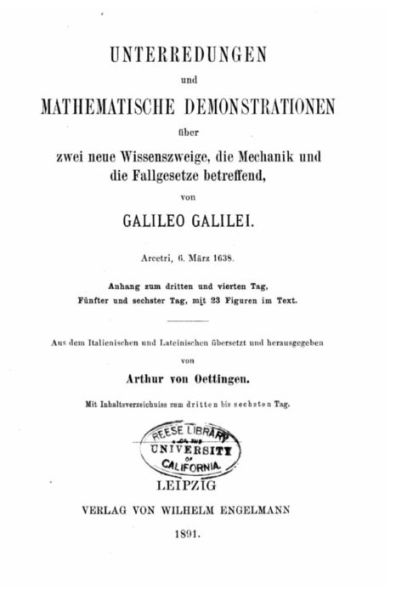 Unterredungen und Mathematische Demonstrationen Über Zwei Neue Wissenszweige, Die Mechanik und Die Fallgesetze Betreffend