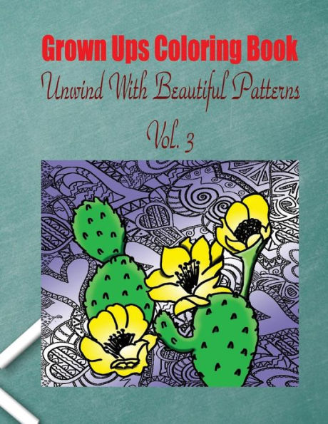 Grown Ups Coloring Book Unwind With Beautiful Patterns Vol. 3
