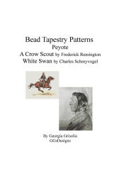Title: bead tapestry patterns peyote a crow scout by frederick remington white swan by charles schreyvogel, Author: Georgia Grisolia