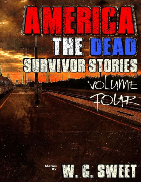 America The Dead Survivor Stories Four