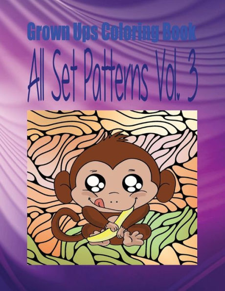 Grown Ups Coloring Book All Set Patterns Vol. Mandalas