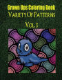 Grown Ups Coloring Book Variety Of Patterns Vol. 3 Mandalas