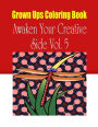 Grown Ups Coloring Book Awaken Your Creative Side Vol. 5 Mandalas