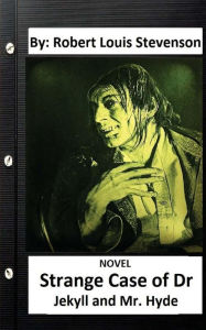 Title: Strange Case of Dr. Jekyll and Mr. Hyde. NOVEL (Original Version), Author: Robert Louis Stevenson