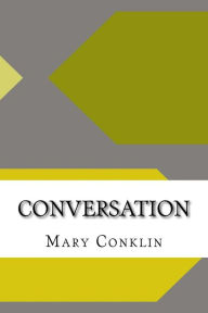 Title: Conversation, Author: Mary Greer Conklin