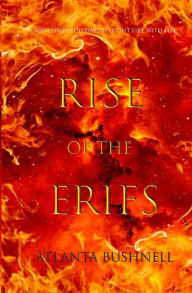 Title: Rise of the Erifs, Author: Atlanta Bushnell