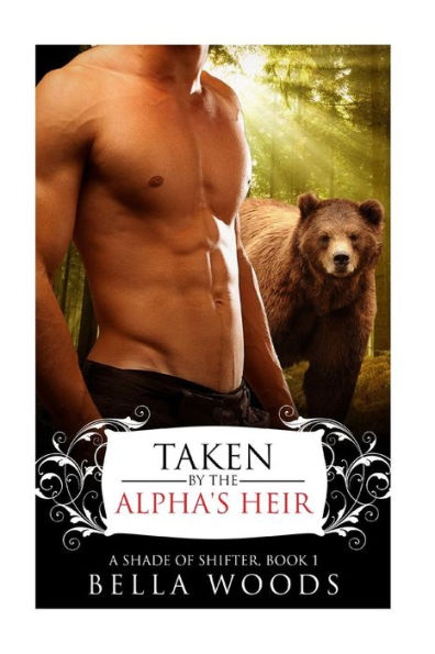 Taken by The Alpha's Heir: Shifter Romance - The Reluctant Bride