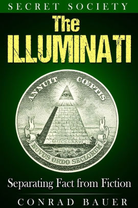 secret society the illuminati separating fact from fiction by