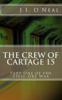 The Crew of Cartage 15: Part One of the Stell-Ore War