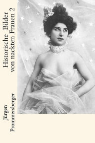 Title: Historische Bilder von nackten Frauen 2, Author: Jurgen Prommersberger